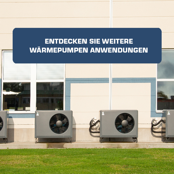 Entdecken Sie weitere Wärmepumpen Anwendungen_600x600px.jpg